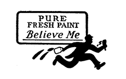 PURE FRESH PAINT BELIEVE ME trademark