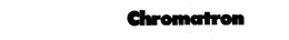 CHROMATRON trademark