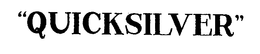 "QUICKSILVER" trademark