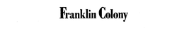 FRANKLIN COLONY trademark