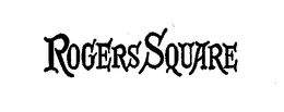 ROGERS SQUARE trademark