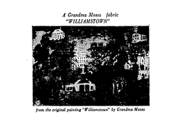 A GRANDMA MOSES FABRIC "WILLIAMSTOWN" FROM THE ORIGINAL PAINTING "WILLIAMSTOWN" BY GRANDMA MOSES. trademark