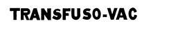 TRANSFUSO-VAC trademark