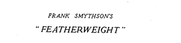 FRANK SMYTHSON'S "FEATHERWEIGHT" trademark