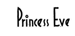 PRINCESS EVE trademark
