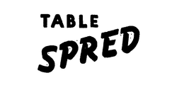 TABLE SPRED trademark