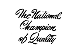 THE NATIONAL CHAMPION OF QUALITY trademark