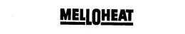MELLOHEAT trademark