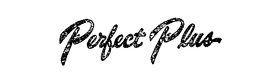 PERFECT PLUS trademark