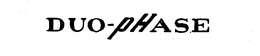 DUO-PHASE trademark