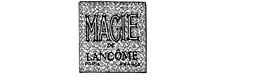 MAGIE DE LANCOME PARIS FRANCE trademark