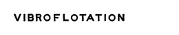 VIBROFLOTATION trademark