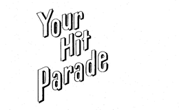 YOUR HIT PARADE trademark