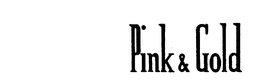 PINK & GOLD trademark