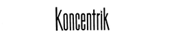 KONCENTRIK trademark
