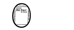 GRAND OLD PARR BRAND THOMAS PARR BORN A.D. 1483 WAS INTERRED AT WESTMINSTER ABBEY A.D. 1635 trademark