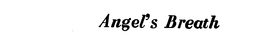 ANGEL'S BREATH trademark
