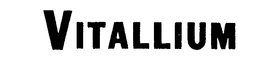 VITALLIUM trademark