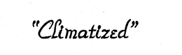 "CLIMATIZED" trademark