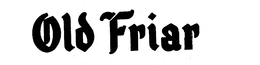 OLD FRIAR trademark