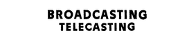 BROADCASTING TELECASTING trademark
