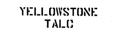 YELLOWSTONE TALC trademark