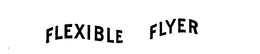 FLEXIBLE FLYER trademark