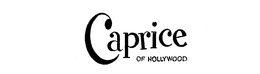 CAPRICE OF HOLLYWOOD trademark