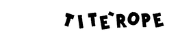 TITE-ROPE trademark