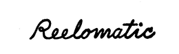 REELOMATIC trademark