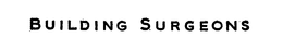 BUILDING SURGEONS trademark