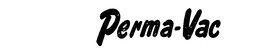 PERMA-VAC trademark