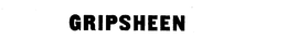 GRIPSHEEN trademark