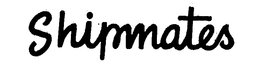 SHIPMATES trademark