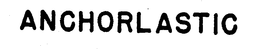 ANCHORLASTIC trademark