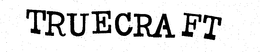 TRUECRAFT trademark