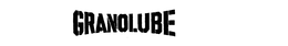 GRANOLUBE trademark