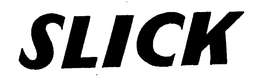 SLICK trademark