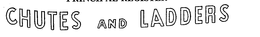CHUTES AND LADDERS trademark