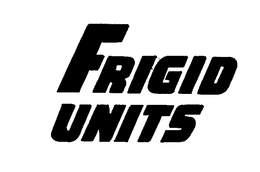 FRIGID UNITS trademark