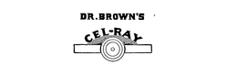 DR. BROWN'S CEL-RAY trademark