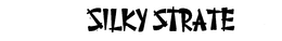 SILKY STRATE trademark