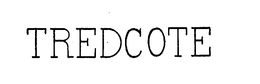 TREDCOTE trademark