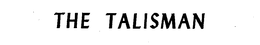 THE TALISMAN trademark