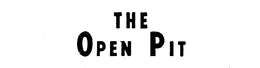 THE OPEN PIT trademark