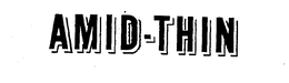 AMID-THIN trademark
