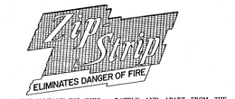 ZIP-STRIP ELIMINATES DANGER OF FIRE trademark