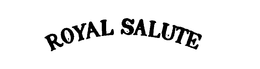 ROYAL SALUTE trademark