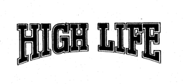 HIGH LIFE trademark