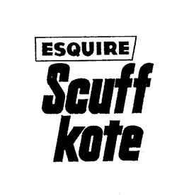 ESQUIRE SCUFF KOTE trademark